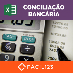 Conciliação bancária: o que é e como fazer | Fácil123